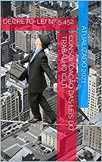 Livro Consolidação das Leis do Trabalho (CLT): DECRETO-LEI Nº 5.452