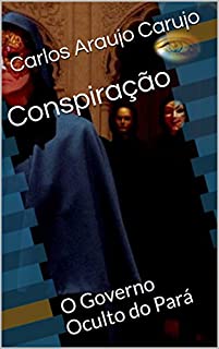 Livro Conspiração: O Governo Oculto do Pará