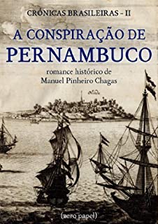 Livro A conspiração de Pernambuco (romance histórico)