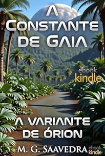 A Constante de Gaia: A Variante de Órion
