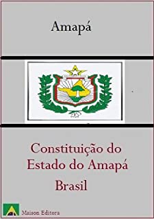 Livro Constituição do Estado do Amapá (Brasil) (Leis do Brasil)