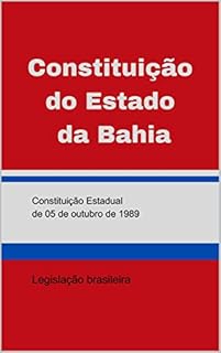 Livro Constituição do Estado da Bahia: Constituição Estadual de 5 de outubro de 1989