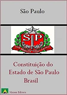 Livro Constituição do Estado de São Paulo - Brasil (Leis do Brasil Livro 3)