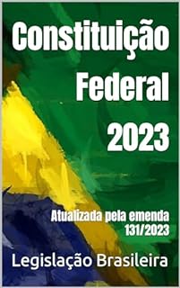 Livro Constituição Federal 2023: Atualizada pela emenda 131/2023