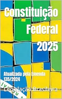 Livro Constituição Federal 2025: Atualizada pela Emenda 135/2024
