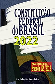 Livro Constituição Federal do Brasil 2022: Atualizada pela Emenda 125/2022