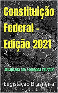 Livro Constituição Federal - Edição 2021: Atualizada até a Emenda 110/2021