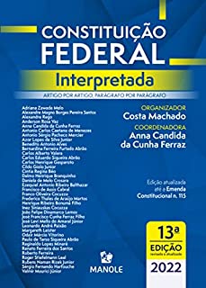 Constituição Federal interpretada: artigo por artigo, parágrafo por parágrafo