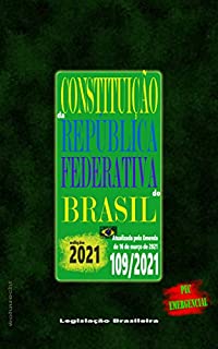 Livro Constituição da República Federativa do Brasil: Edição 2021 - Atualizada pela Emenda 109/2021 de 16 de março de 2021 - PEC Emergencial