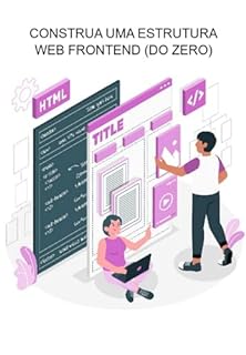 Livro Construa Uma Estrutura Web Frontend (do Zero)