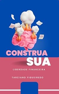 Livro Construa Sua Liberdade Financeira