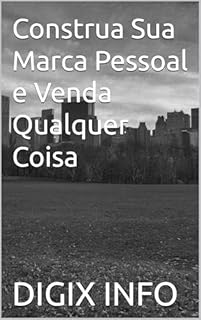Livro Construa Sua Marca Pessoal e Venda Qualquer Coisa