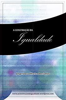 Livro A Construção da Igualdade: Manifesto