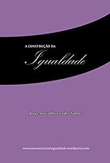 Livro A Construção da Igualdade: Manifesto