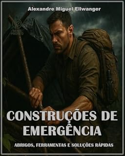 Livro Construções de Emergência: Abrigos, Ferramentas e Soluções Rápidas