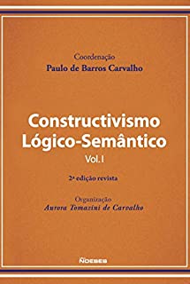 Livro Constructivismo Lógico-Semântico - Volume I - 2ª Edição