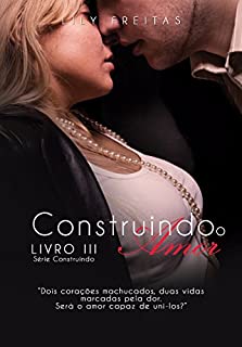 Livro Construindo o Amor (Série Construindo Livro 3)