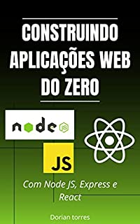 Livro Construindo aplicações web do zero: Com Node JS, Express e React
