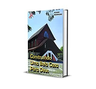 Livro CONSTRUINDO UMA BELA CASA PARA DEUS