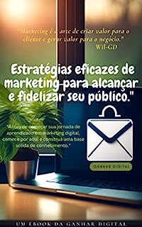 Livro "Construindo conexões duradouras: Estratégias eficazes de marketing para alcançar e fidelizar seu público.": Ganhar Digital