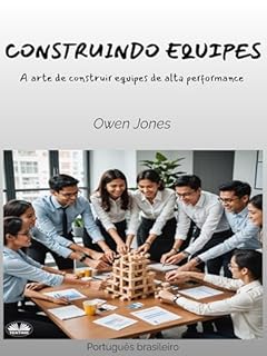 Livro Construindo equipes: A arte de construir equipes de alta performance
