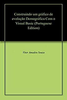 Construindo um gráfico de evolução Demográfica Com o Visual Basic