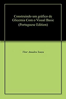 Construindo um gráfico de  Glicemia Com o Visual Basic