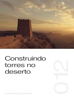 Livro Construindo torres no deserto (Sermão 012)