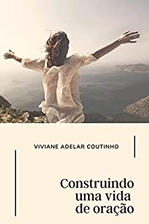 Livro Construindo uma vida de oração