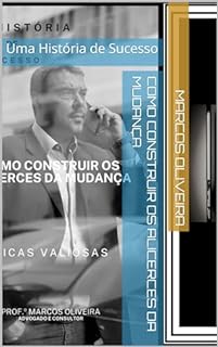 Livro Como Construir os Alicerces da Mudança: Uma História de Sucesso (Gestão Muda Tudo Livro 1)