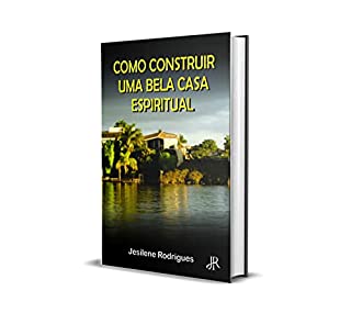 Livro COMO CONSTRUIR UMA BELA CASA ESPIRITUAL