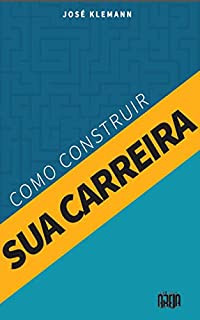 Como construir sua carreira