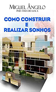 Livro Como Construir e Realizar Sonhos
