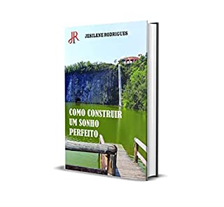 Livro COMO CONSTRUIR UM SONHO PERFEITO