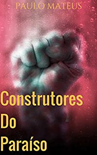 Livro Construtores do Paraíso