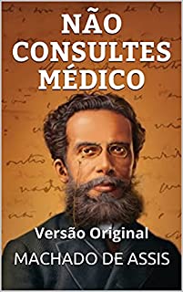 Livro NÃO CONSULTES MÉDICO: Versão Original