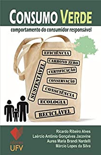Livro Consumo Verde: Comportamento do consumidor responsável