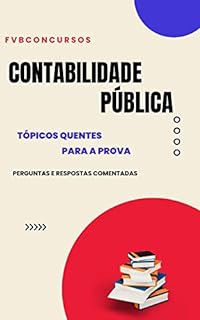 Livro CONTABILIDADE APLICADA AO SETOR PÚBLICO PARA CONCURSOS: Perguntas e Respostas Comentadas