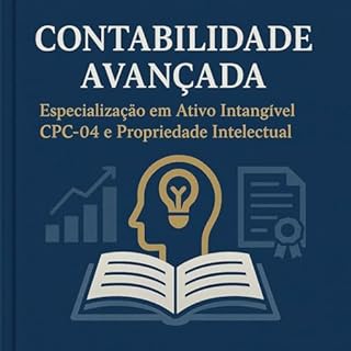 Livro Contabilidade de Combinação de Negócios (CPC 15): Fusões, Cisões e Aquisições : Guia Essencial para Fusões, Cisões e Aquisições Domine o PPA (Purchase Price ), Cálculo de Goodwill e a Lei 6.404/76