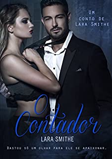 Livro O CONTADOR: Um conto de Lara Smithe