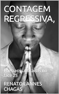 Livro CONTAGEM REGRESSIVA,: Poesias publicadas no face 25