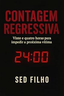 Livro Contagem Regressiva: Vinte e quatro horas para impedir a próxima vítima