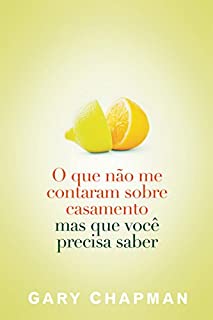 Livro O que não me contaram sobre o casamento mas que você precisa saber