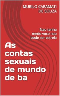 Livro As contas sexuais de mundo de ba: Nao tenha medo voce nao pode ser estrela