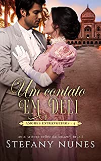 Livro Um Contato em Deli (Amores Estrangeiros Livro 4)