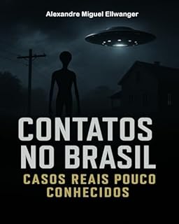 Livro Contatos no Brasil : Casos Reais Pouco Conhecidos
