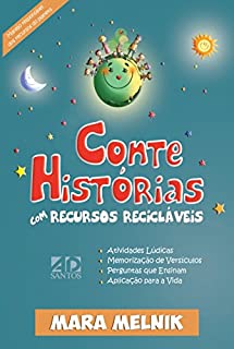 Livro Conte Histórias com Recursos Recicláveis