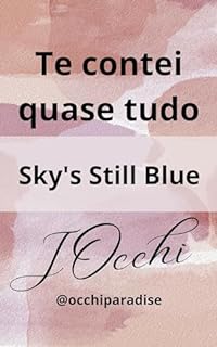 Livro Te contei quase tudo: Sky's Still Blue