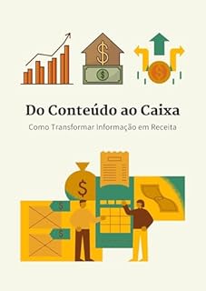 Livro Do Conteúdo ao Caixa: Como Transformar Informação em Receita