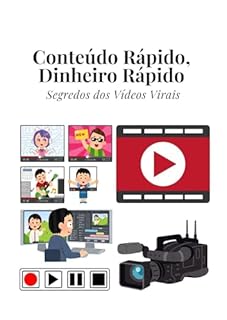Livro Conteúdo Rápido, Dinheiro Rápido: Segredos dos Vídeos Virais